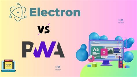 pwa vs electron|PWA vs Electron .